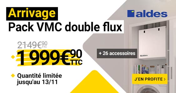 Arrivage pack vmc double flux aldes